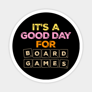 It's A Good Day For Board Games, For Men Women Nerd Game Magnet